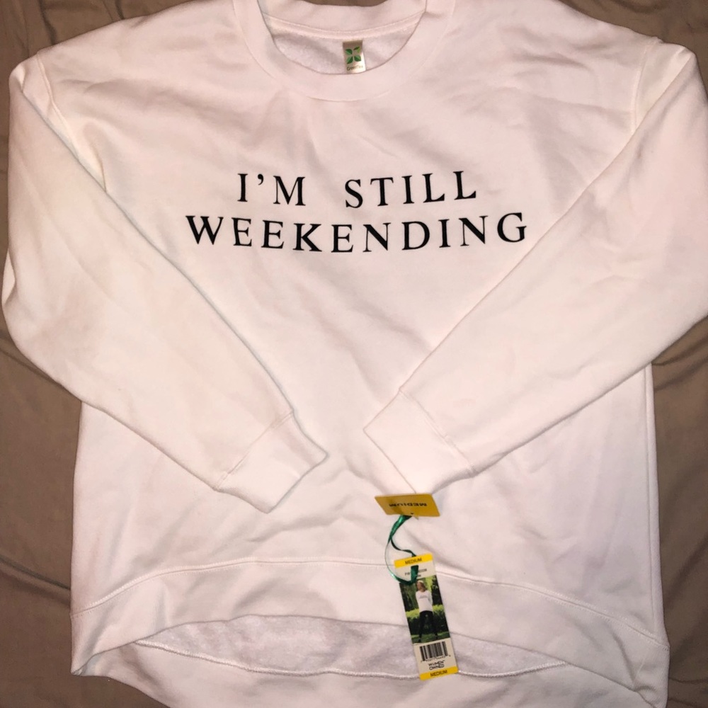 NWT Soft and cozy “still weekending” crew neck